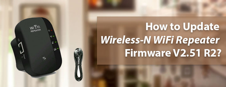Update Wireless-N WiFi Repeater Firmware V2.51 R2